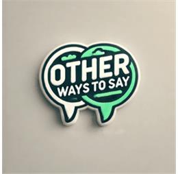 otherwaystosay